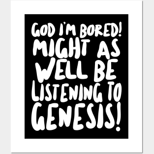 God I'm Bored! Might as well be listening to Genesis! Rick/The Young Ones Posters and Art